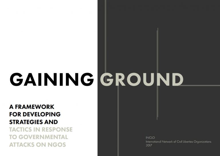 Inclo Report Release: Gaining Ground: A Framework for Developing Strategies and Tactics in Response to Governmental Attacks on NGOs