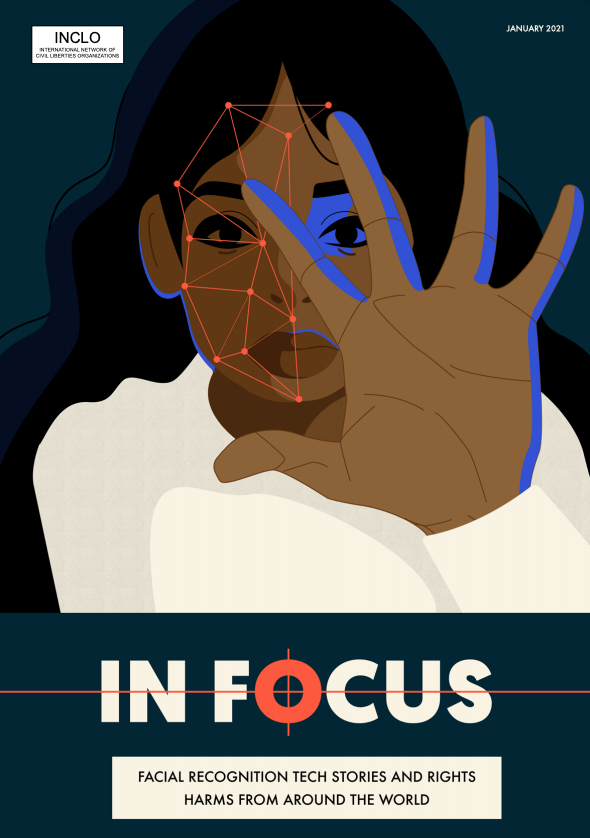In Focus: Facial Recognition Tech Stories and Rights Harms from Around the World, (INCLO)